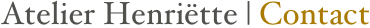 Atelier Henriëtte | Contact