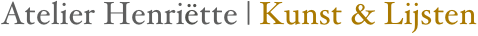 Atelier Henriëtte | Kunst & Lijsten